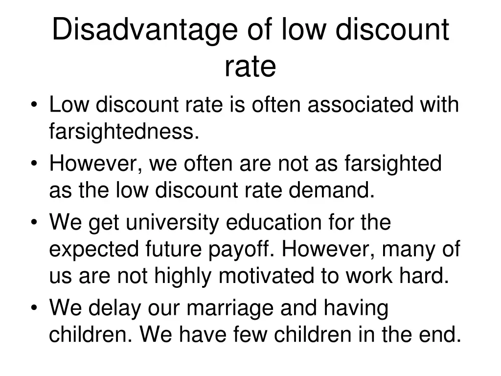 disadvantage of low discount rate low discount