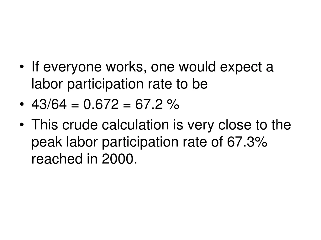 if everyone works one would expect a labor