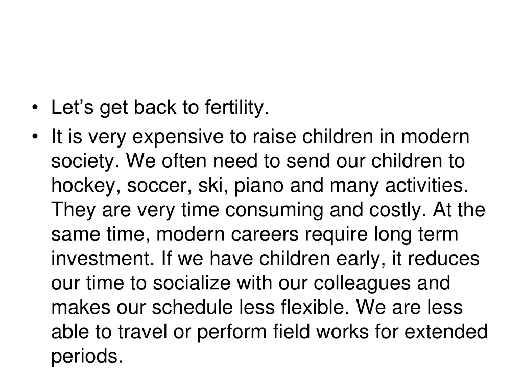 let s get back to fertility it is very expensive