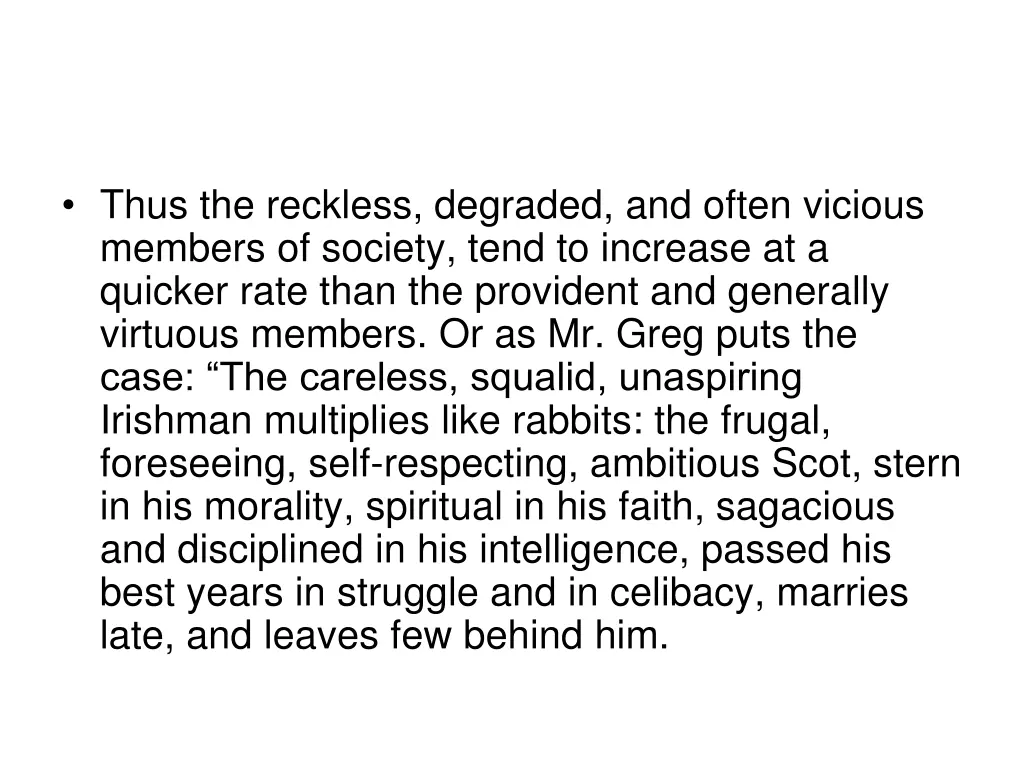thus the reckless degraded and often vicious