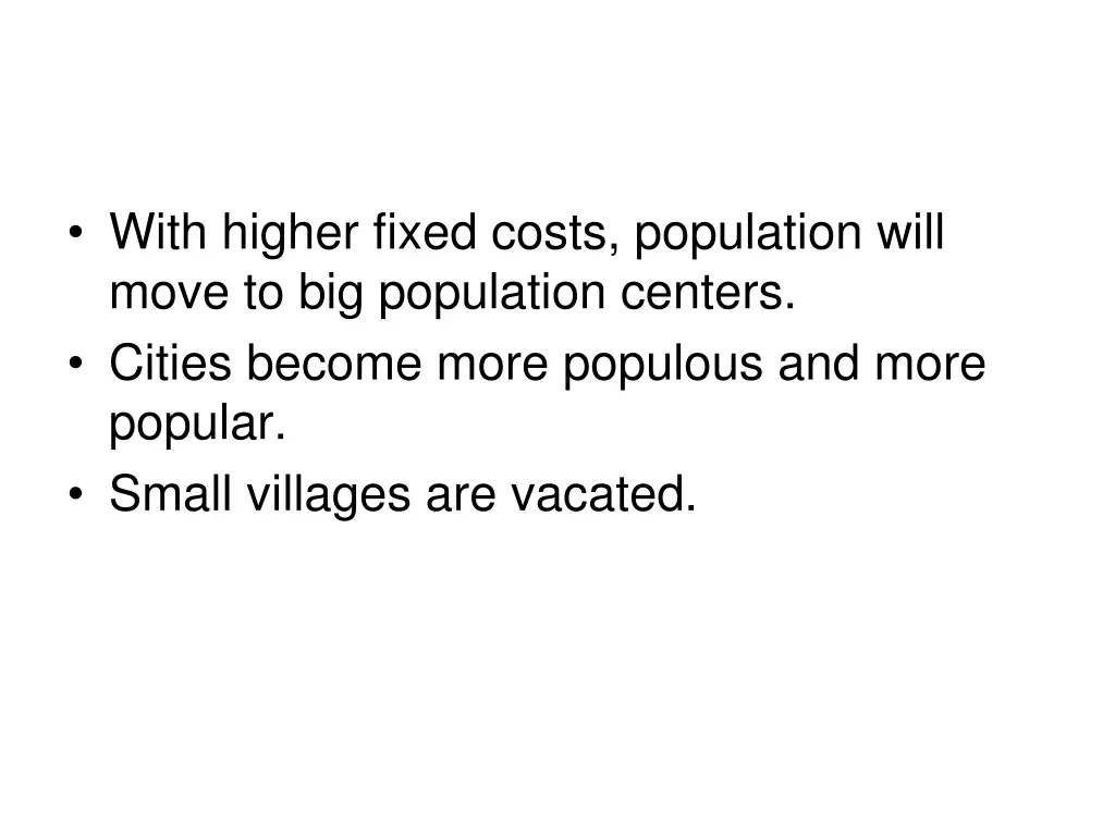 with higher fixed costs population will move