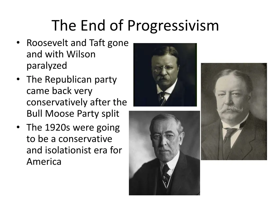 the end of progressivism roosevelt and taft gone