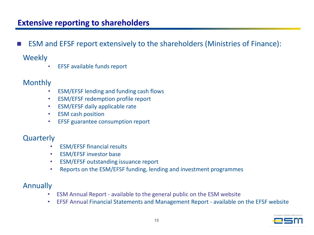 extensive reporting to shareholders