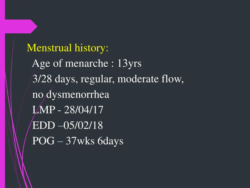 menstrual history age of menarche 13yrs 3 28 days