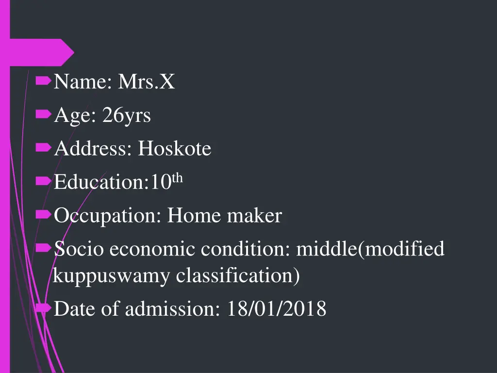 name mrs x age 26yrs address hoskote education