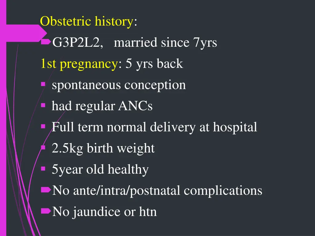 obstetric history g3p2l2 married since 7yrs