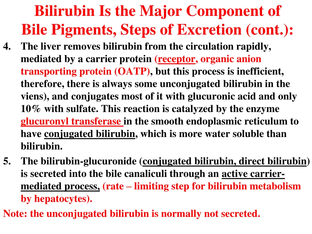 bilirubin is the major component of bile pigments 1