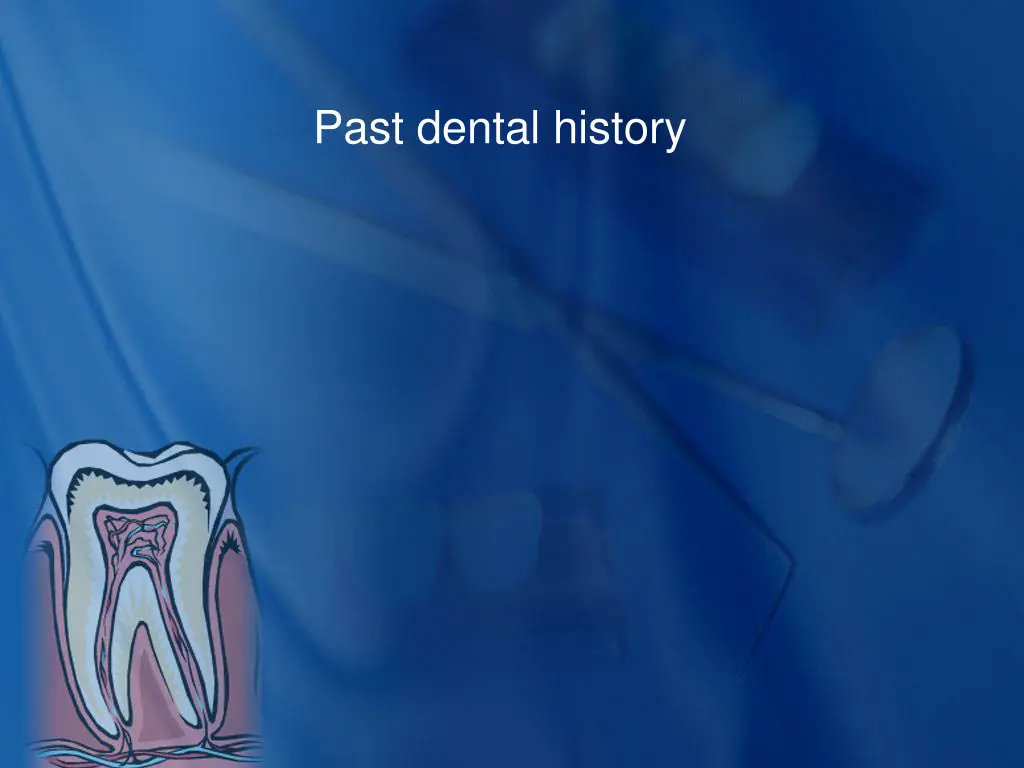 past dental history