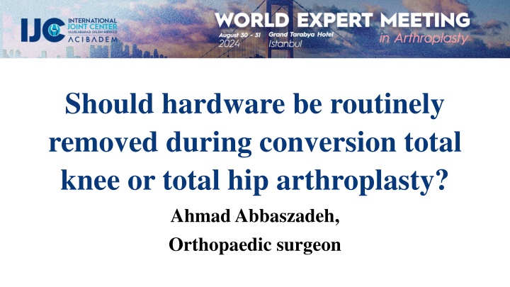 should hardware be routinely removed during