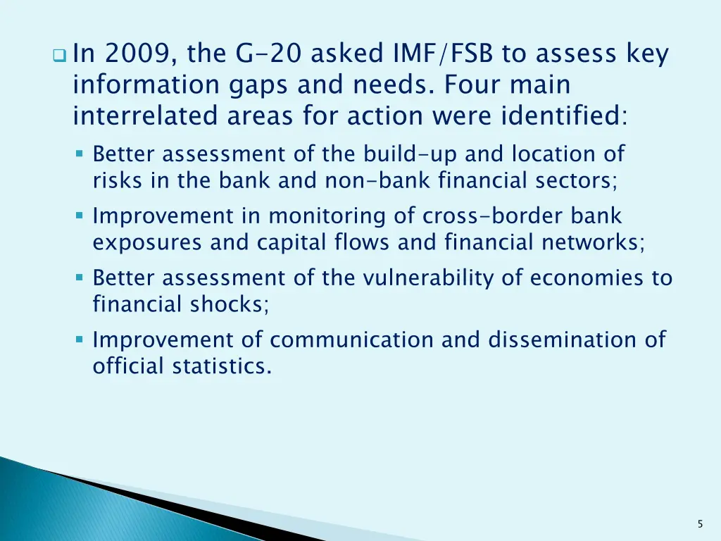 in 2009 the g 20 asked imf fsb to assess