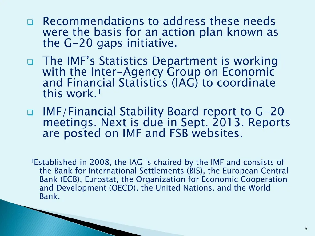recommendations to address these needs were