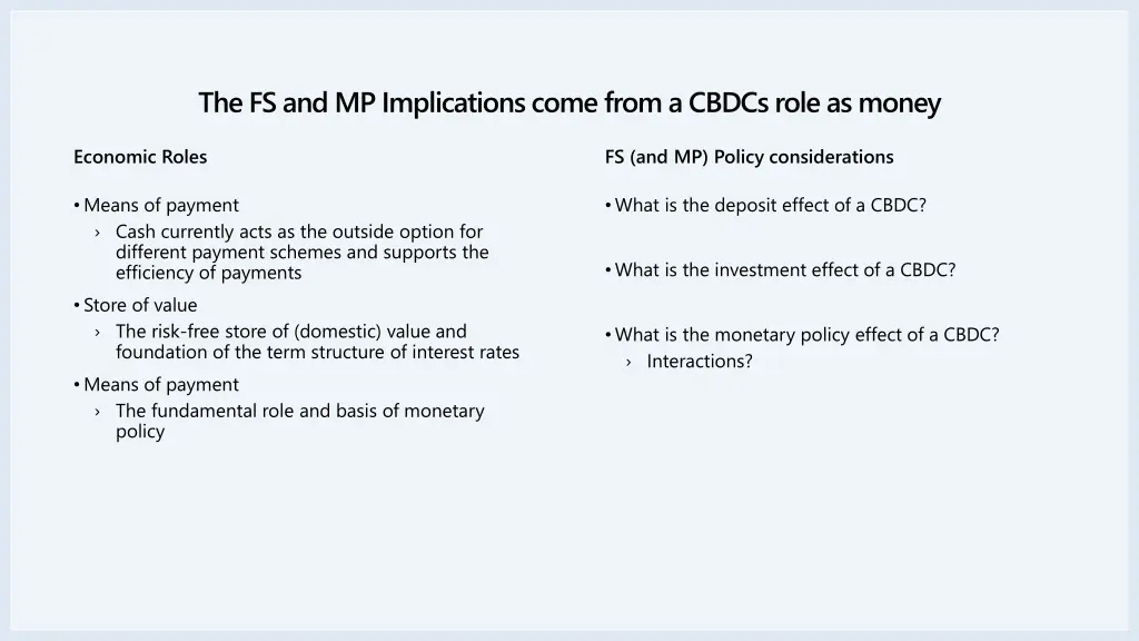 the fs and mp implications come from a cbdcs role
