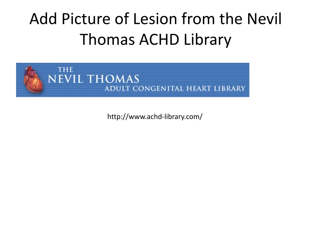 add picture of lesion from the nevil thomas achd
