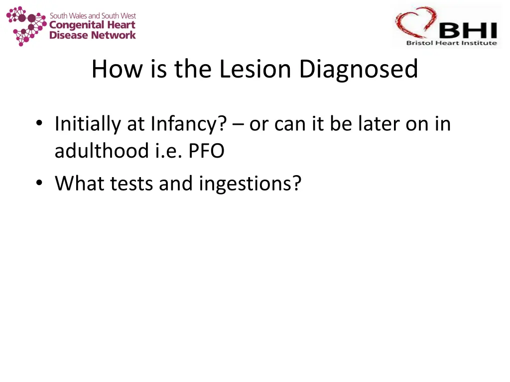 how is the lesion diagnosed