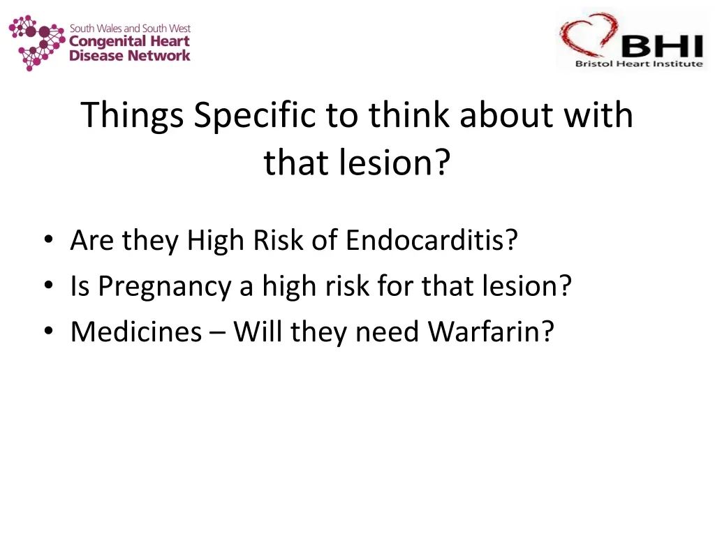 things specific to think about with that lesion
