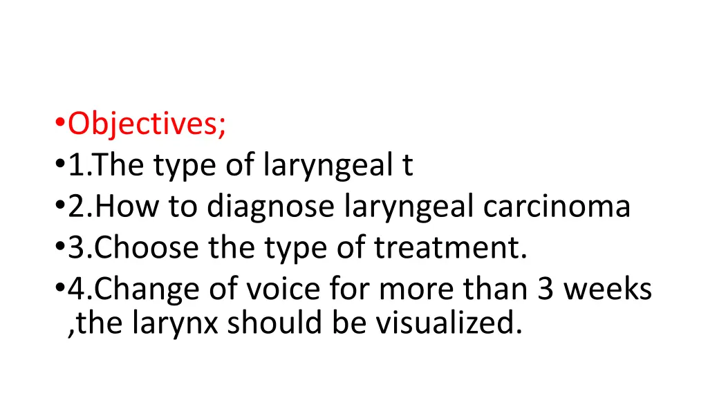 objectives 1 the type of laryngeal