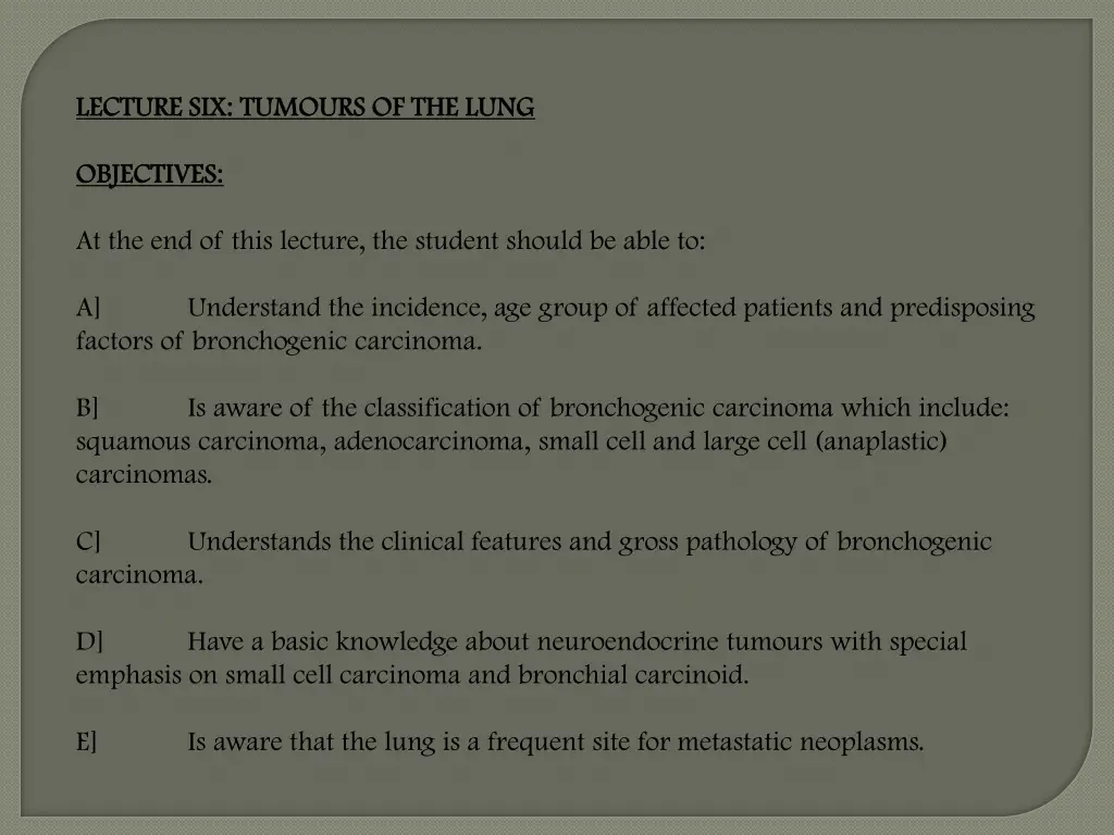 lecture six tumours of the lung lecture