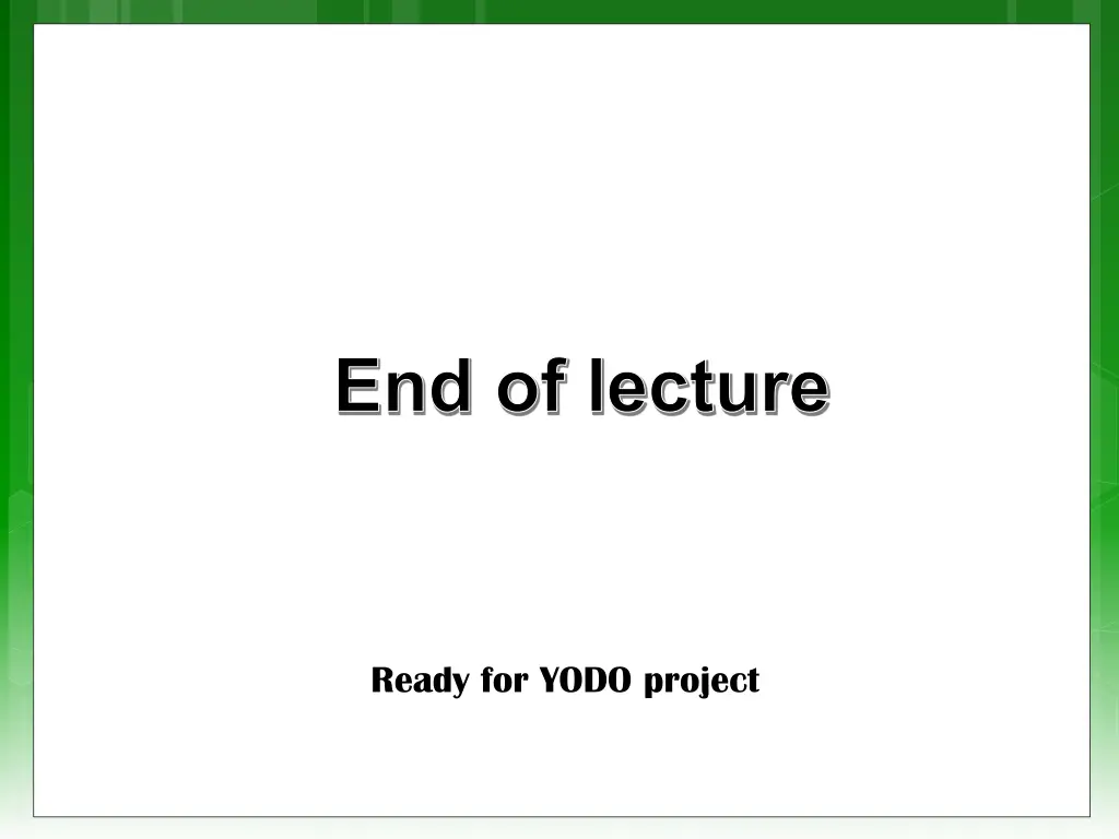 end of lecture