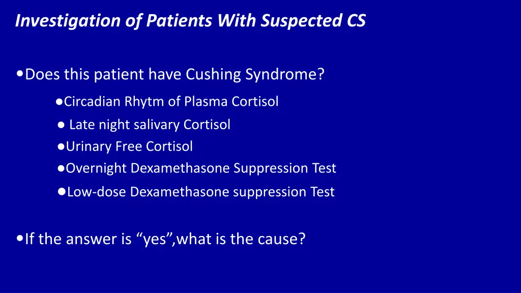 investigation of patients with suspected cs