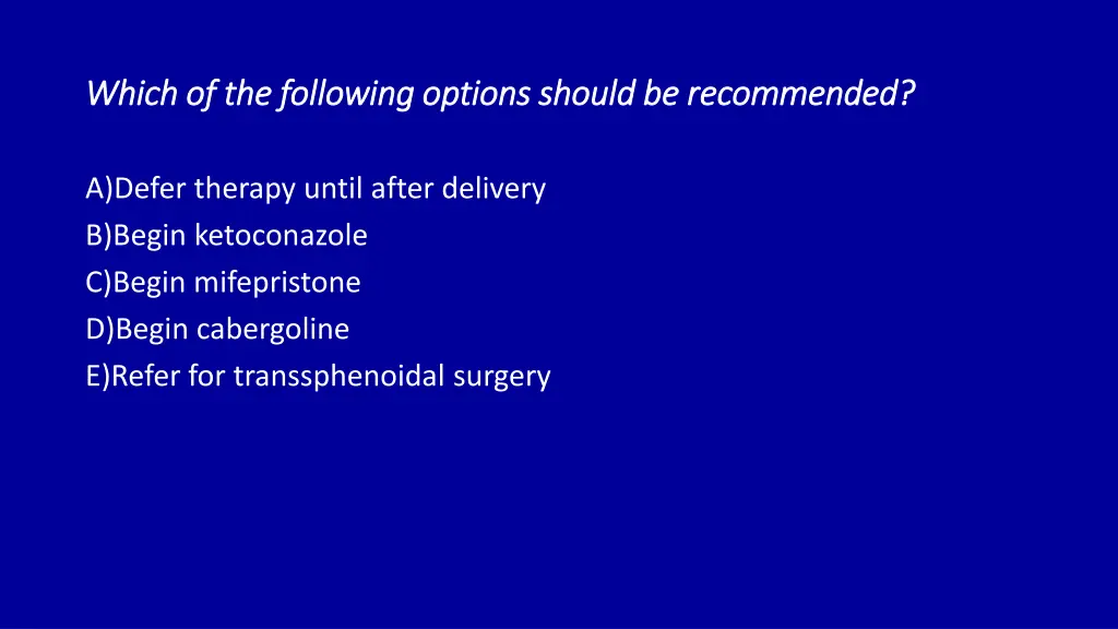 which of the following options should