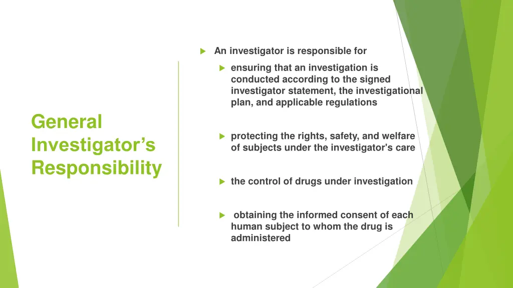an investigator is responsible for