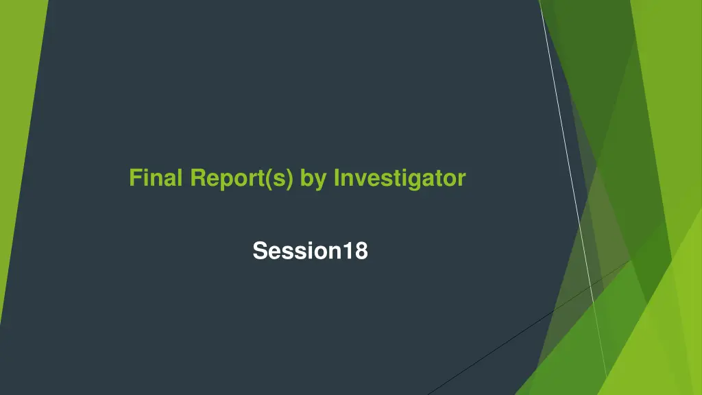 final report s by investigator