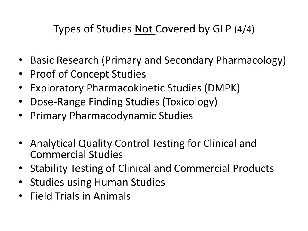 types of studies not covered by glp 4 4