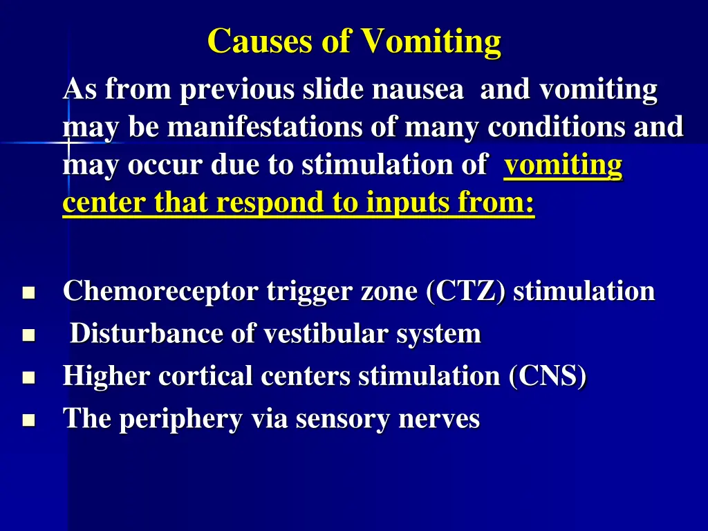 causes of vomiting as from previous slide nausea