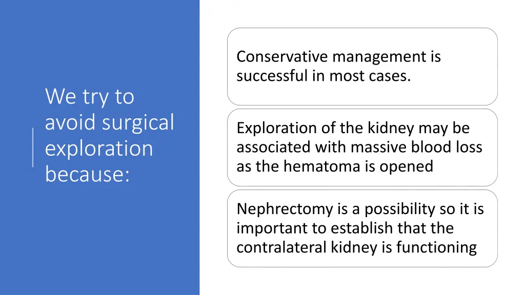 conservative management is successful in most