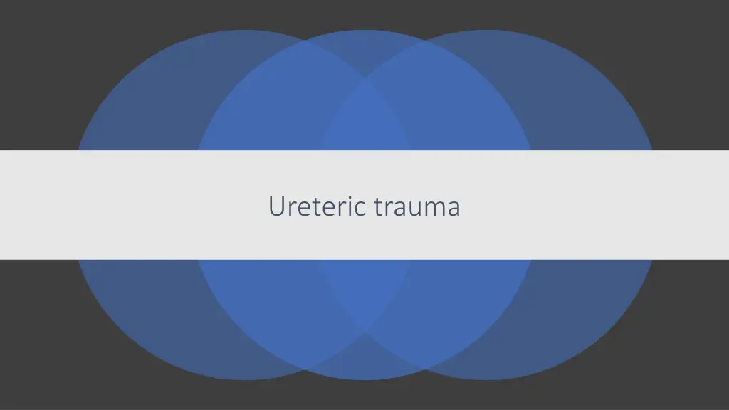 ureteric trauma