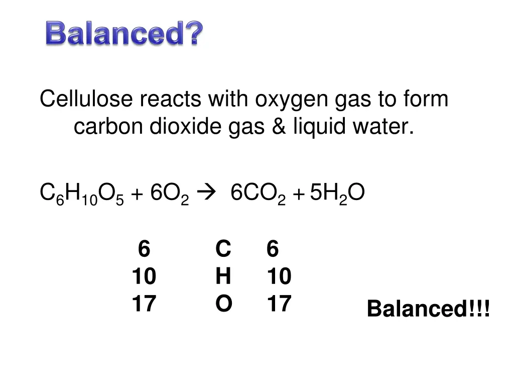 cellulose reacts with oxygen gas to form carbon