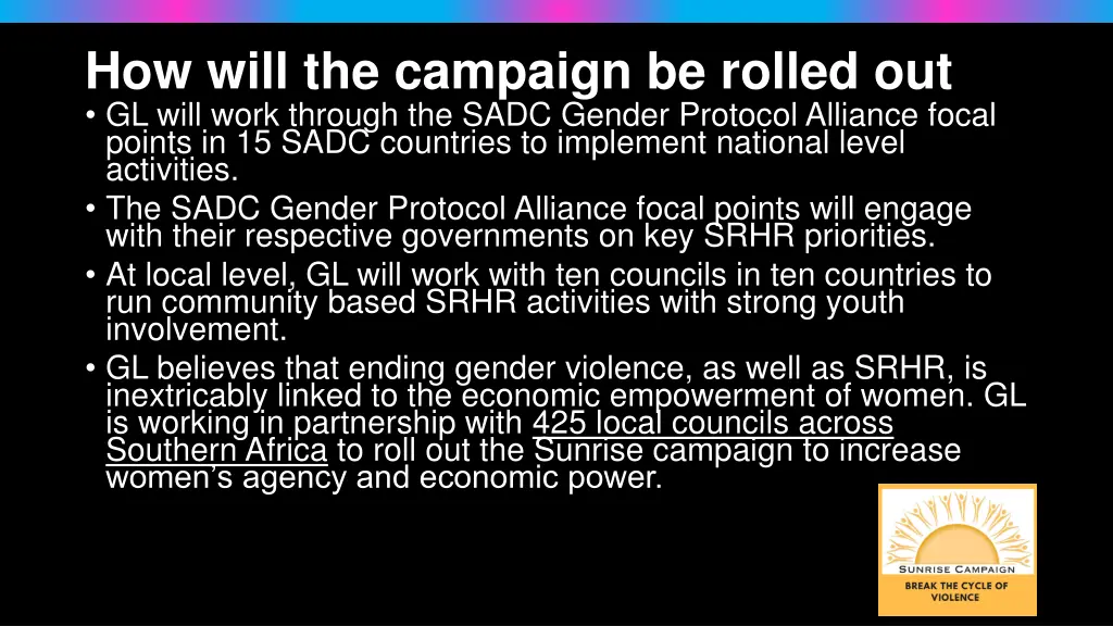 how will the campaign be rolled out gl will work
