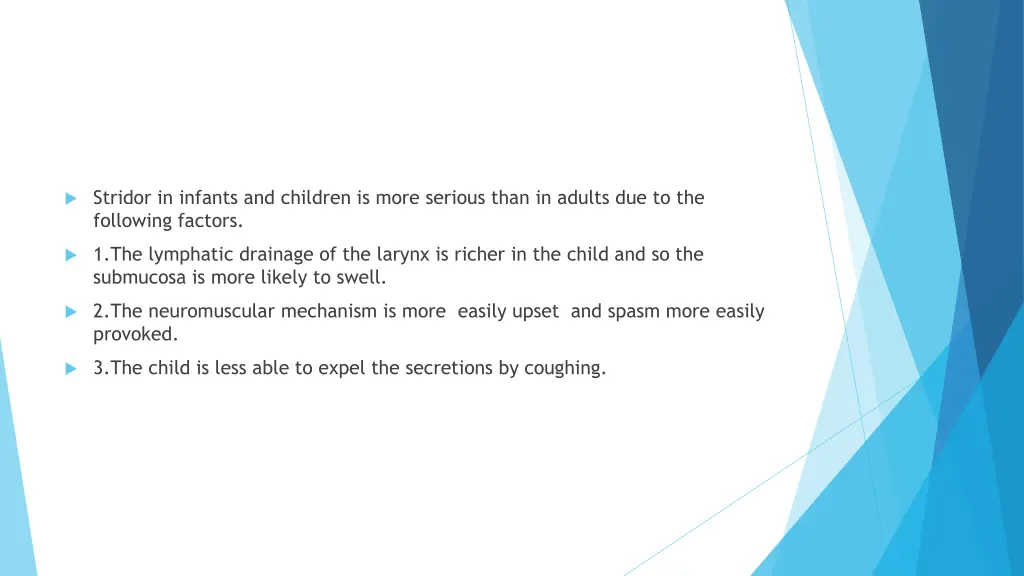 stridor in infants and children is more serious