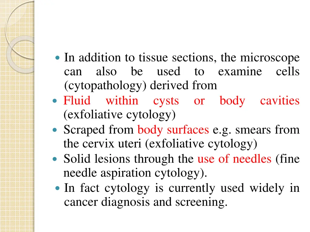 in addition to tissue sections the microscope