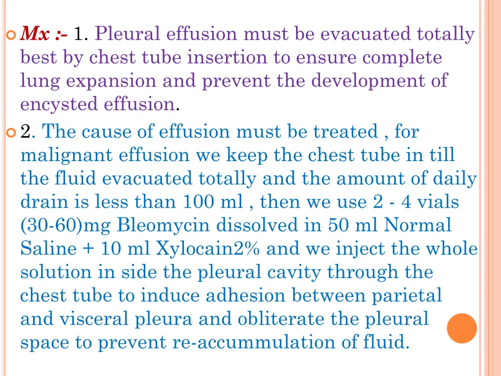 mx 1 pleural effusion must be evacuated totally