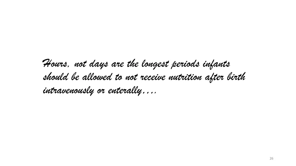 hours not days are the longest periods infants