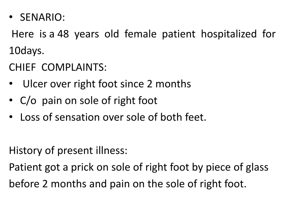 senario here is a 48 years old female patient