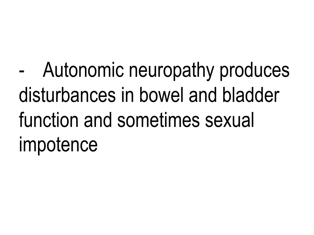 autonomic neuropathy produces disturbances