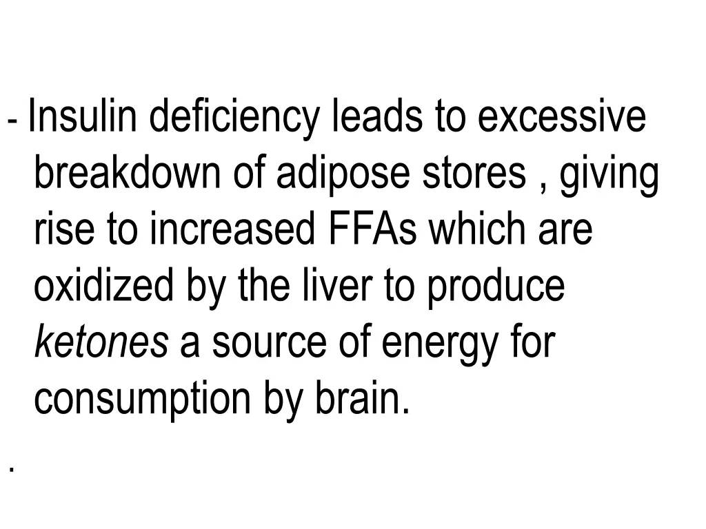 insulin deficiency leads to excessive breakdown