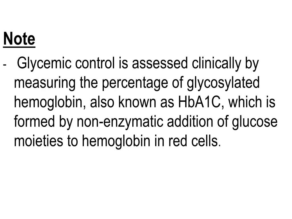note glycemic control is assessed clinically