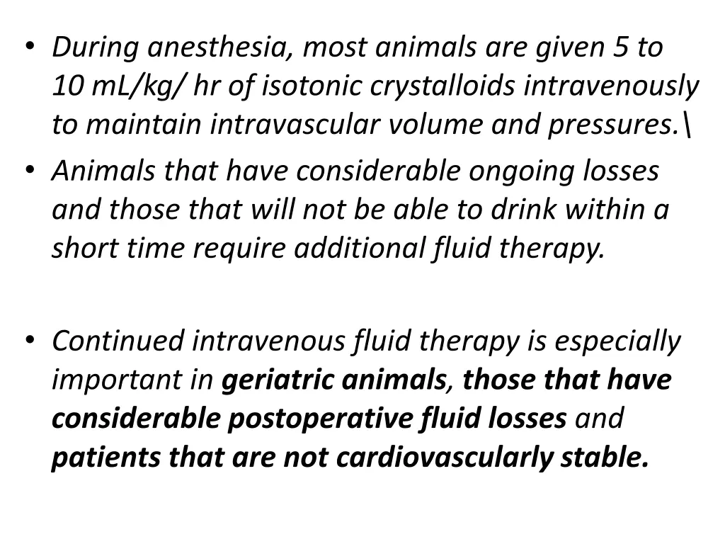 during anesthesia most animals are given