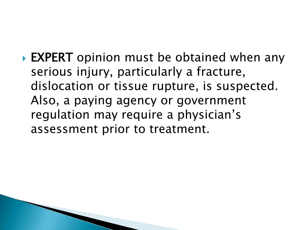 expert serious injury particularly a fracture