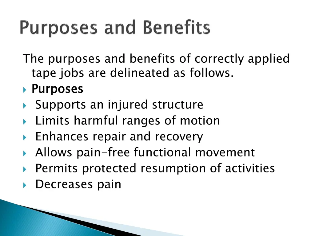 the purposes and benefits of correctly applied