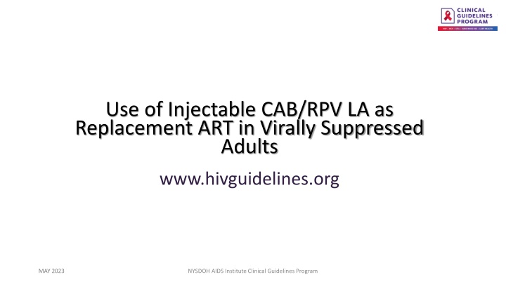 use of injectable cab rpv la as replacement