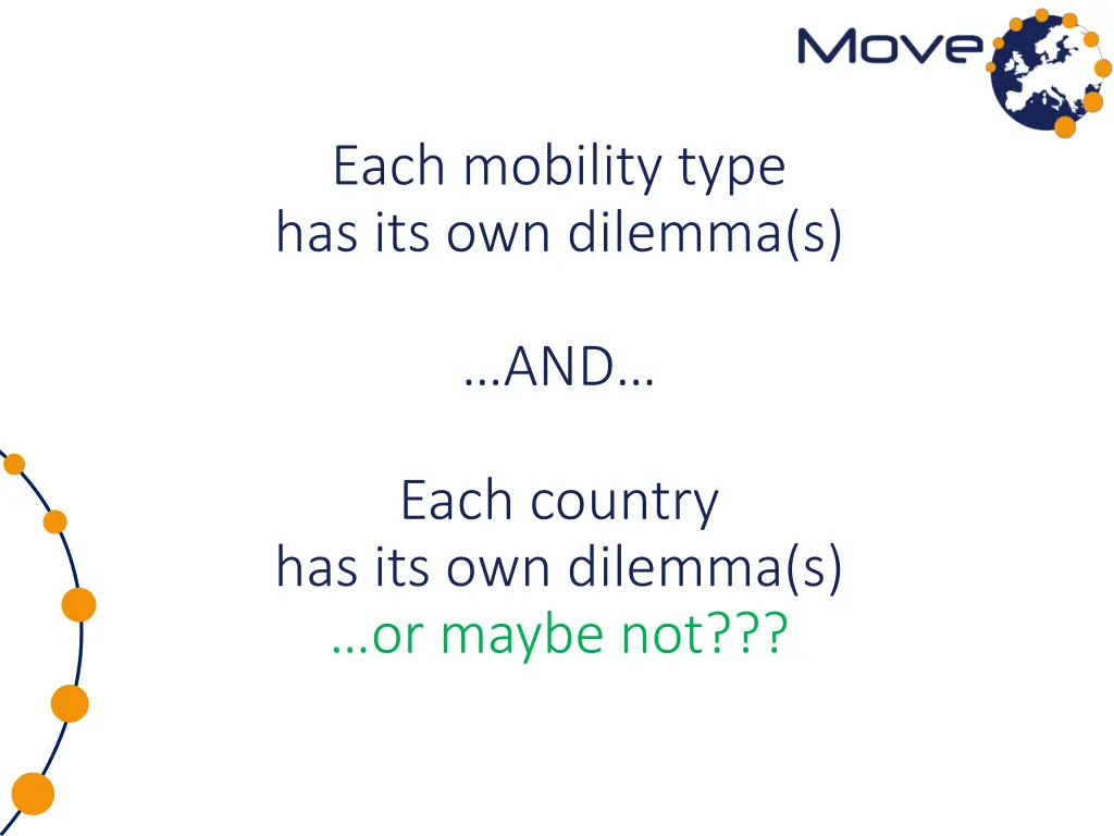 each mobility type has its own dilemma s 1