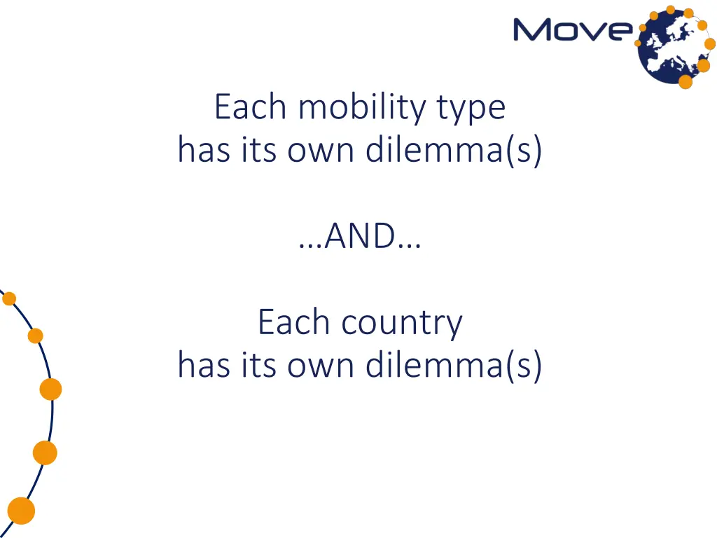 each mobility type has its own dilemma s
