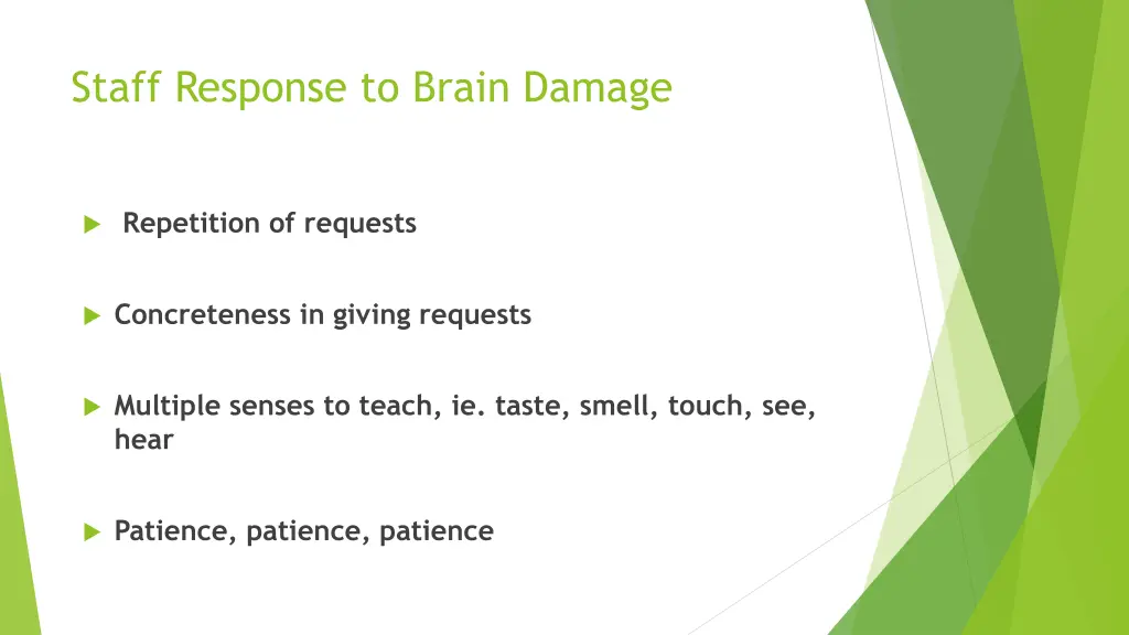 staff response to brain damage