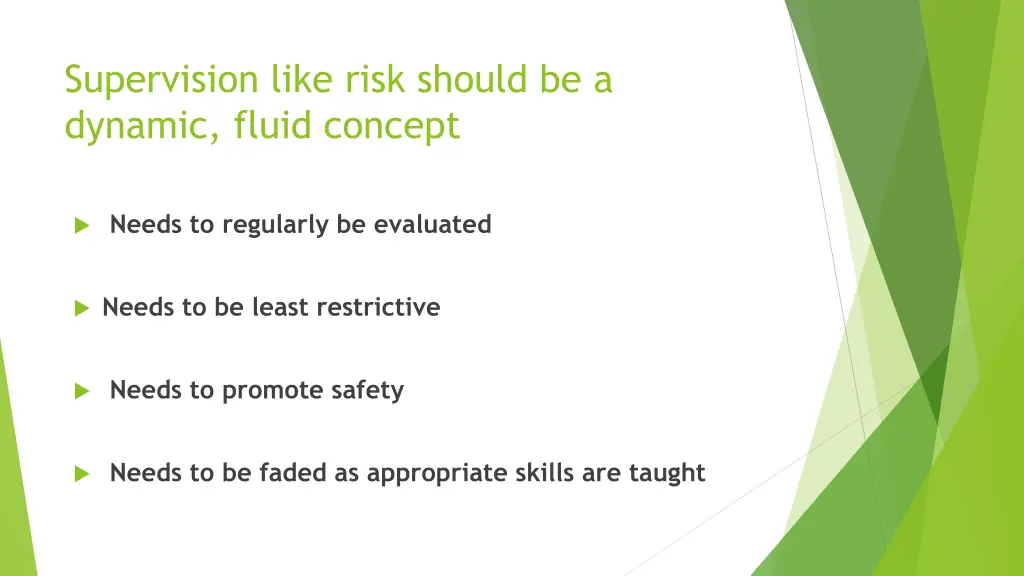 supervision like risk should be a dynamic fluid
