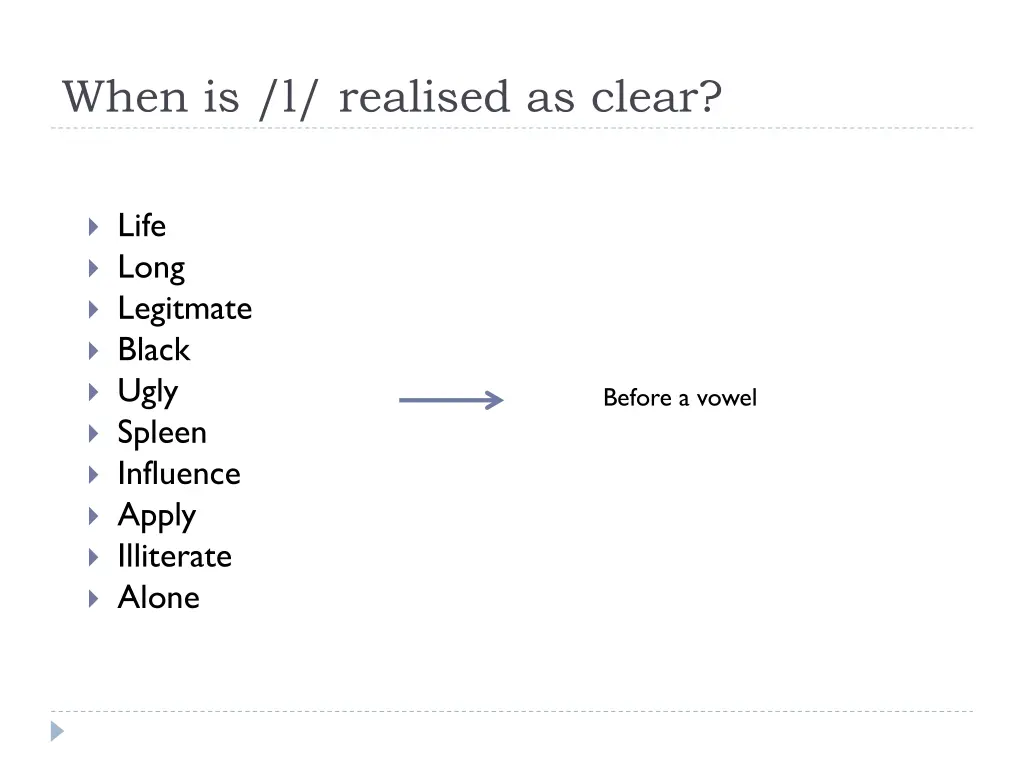 when is l realised as clear