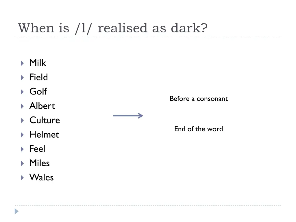 when is l realised as dark